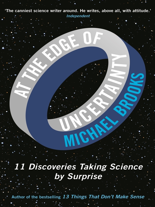 Title details for At the Edge of Uncertainty by Michael Brooks - Available